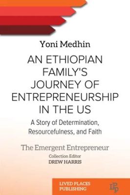  Harnessing Intellectual Capital: Empowering Ethiopian Entrepreneurship - A Journey Through Knowledge and Innovation